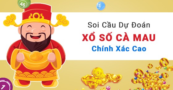 Soi cầu dự đoán xổ số Cà Mau chuẩn xác cao